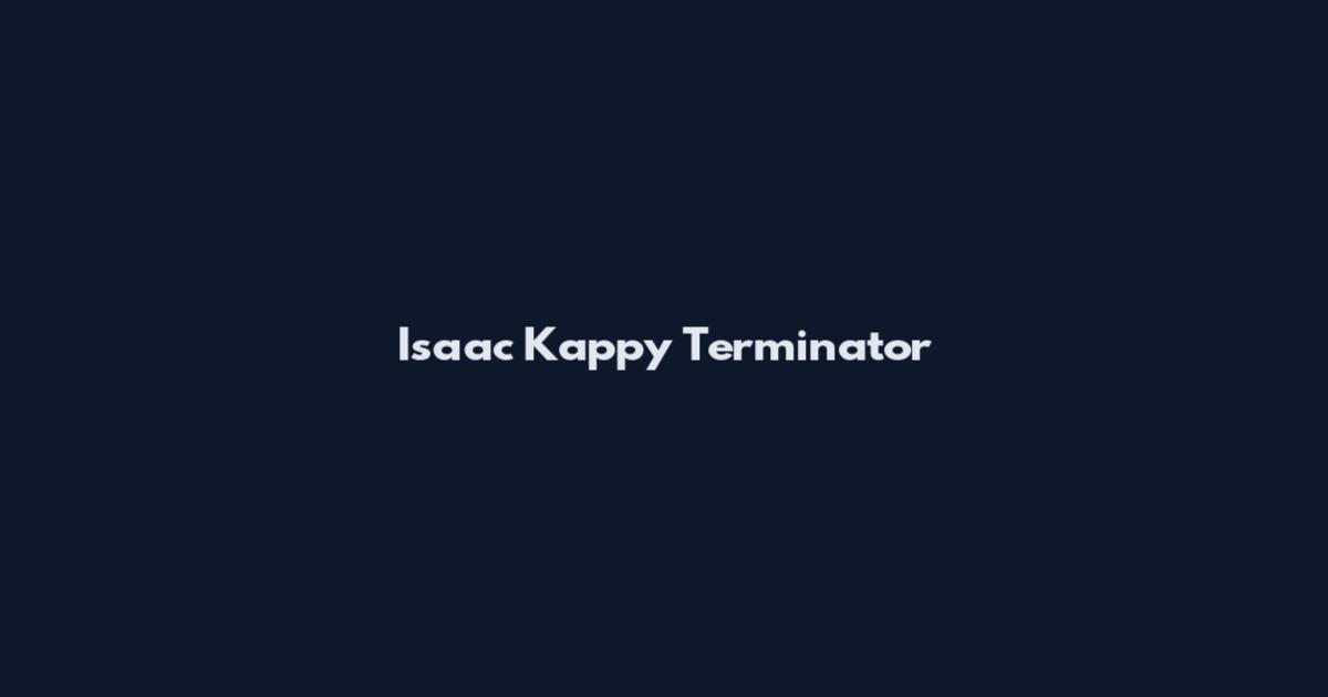 Isaac Kappy Terminator