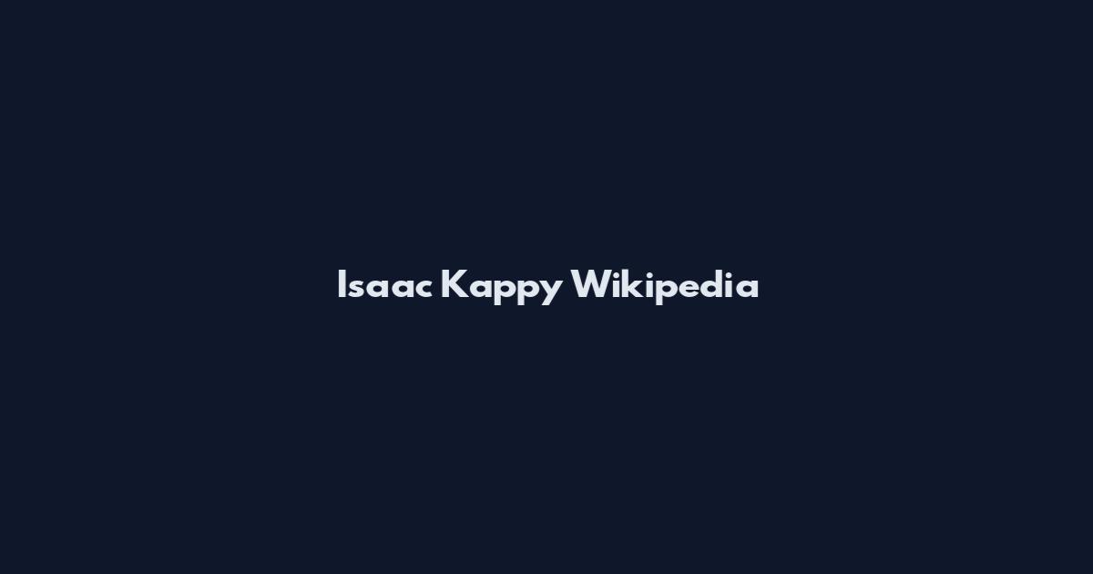 Isaac Kappy Wikipedia