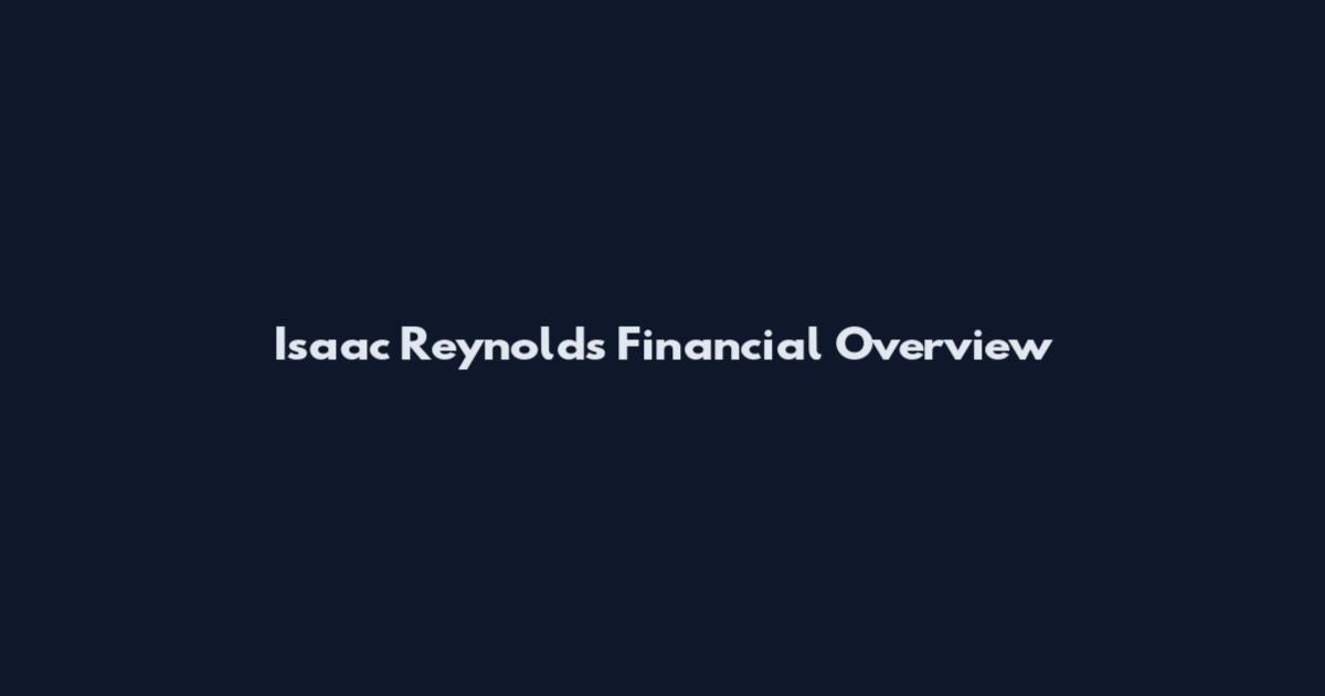 Isaac Reynolds Financial Overview