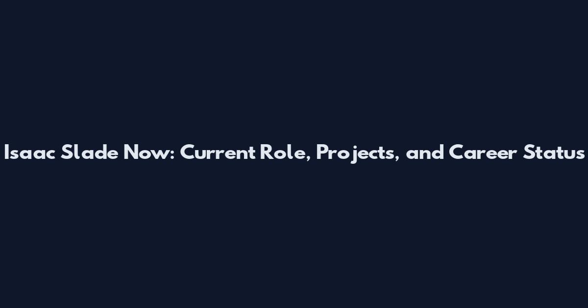 Isaac Slade Now: Current Role, Projects, and Career Status