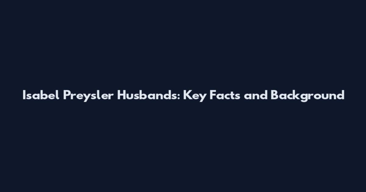 Isabel Preysler Husbands: Key Facts and Background