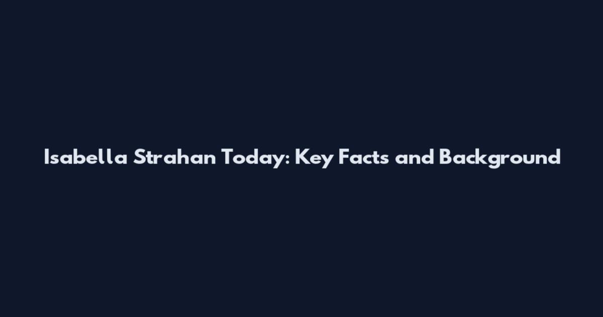 Isabella Strahan Today: Key Facts and Background