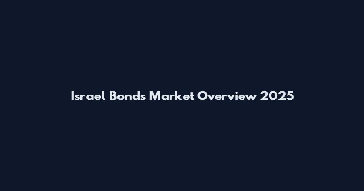 Israel Bonds Market Overview 2025