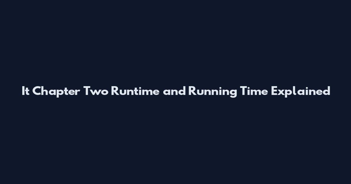 It Chapter Two Runtime and Running Time Explained