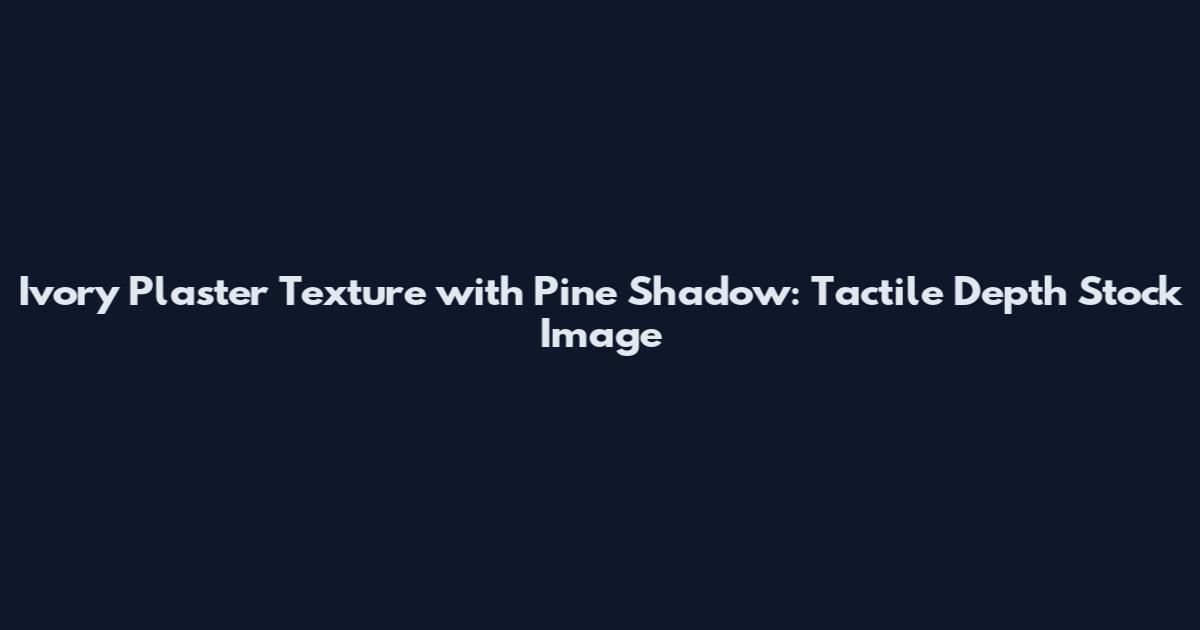 Ivory Plaster Texture with Pine Shadow: Tactile Depth Stock Image