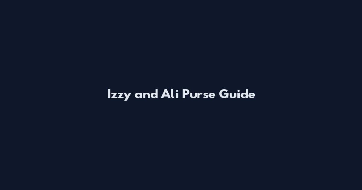 Izzy and Ali Purse Guide