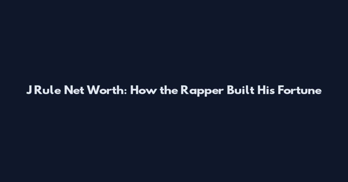 J Rule Net Worth: How the Rapper Built His Fortune