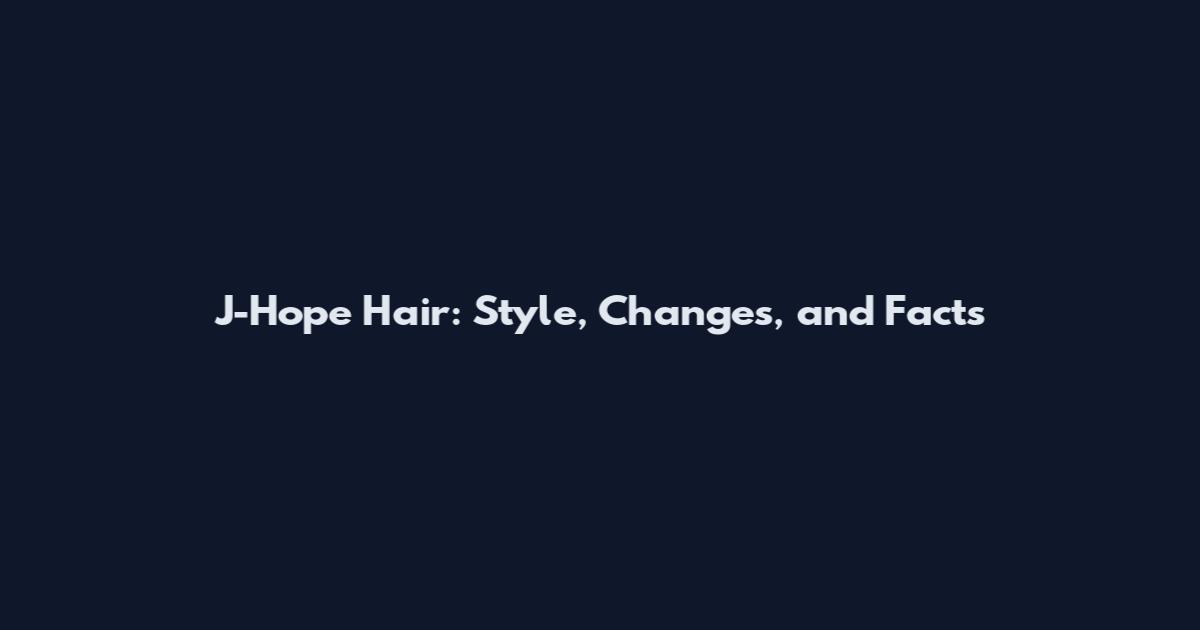 J-Hope Hair: Style, Changes, and Facts