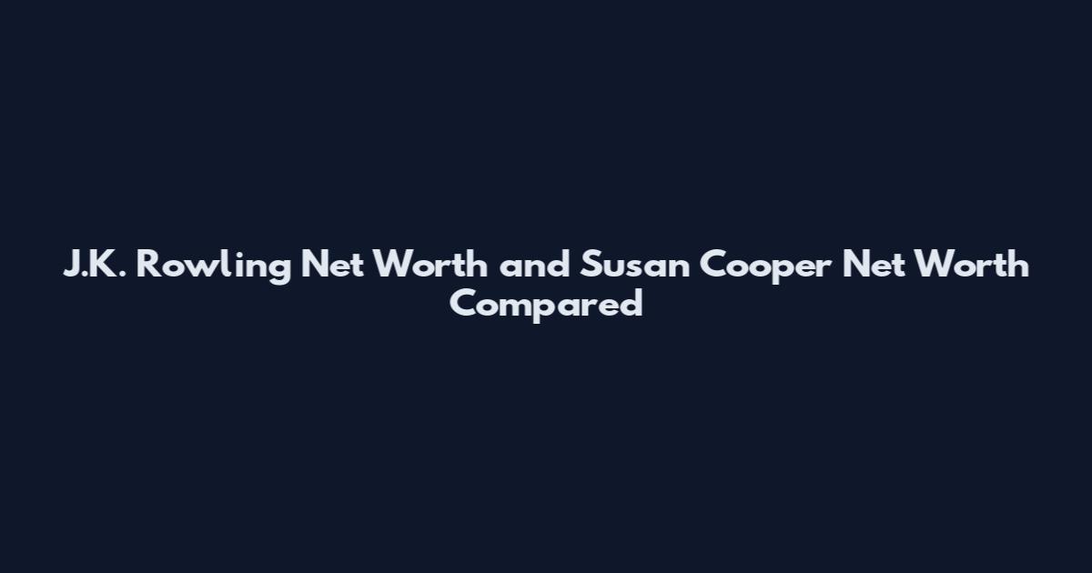 J.K. Rowling Net Worth and Susan Cooper Net Worth Compared