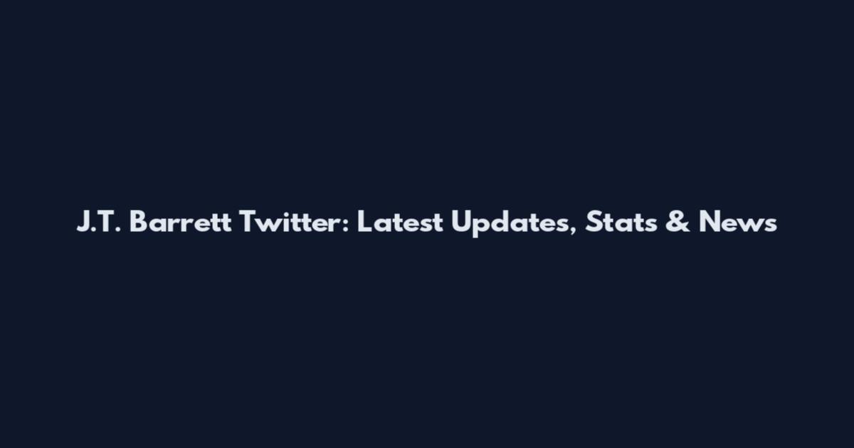 J.T. Barrett Twitter: Latest Updates, Stats & News