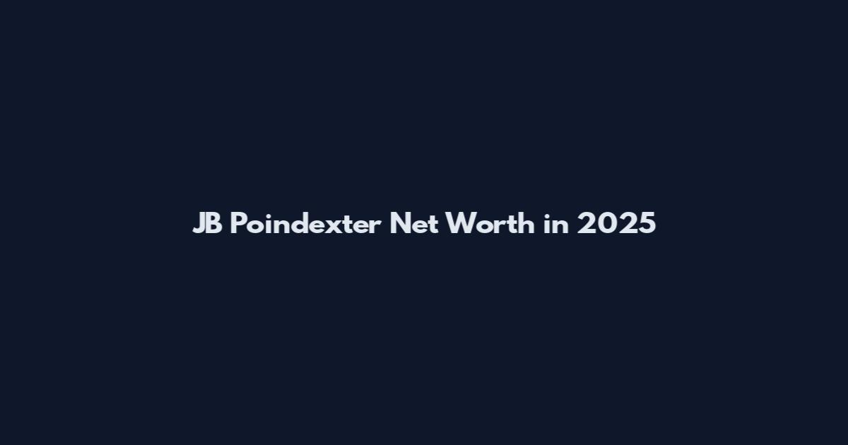 JB Poindexter Net Worth in 2025