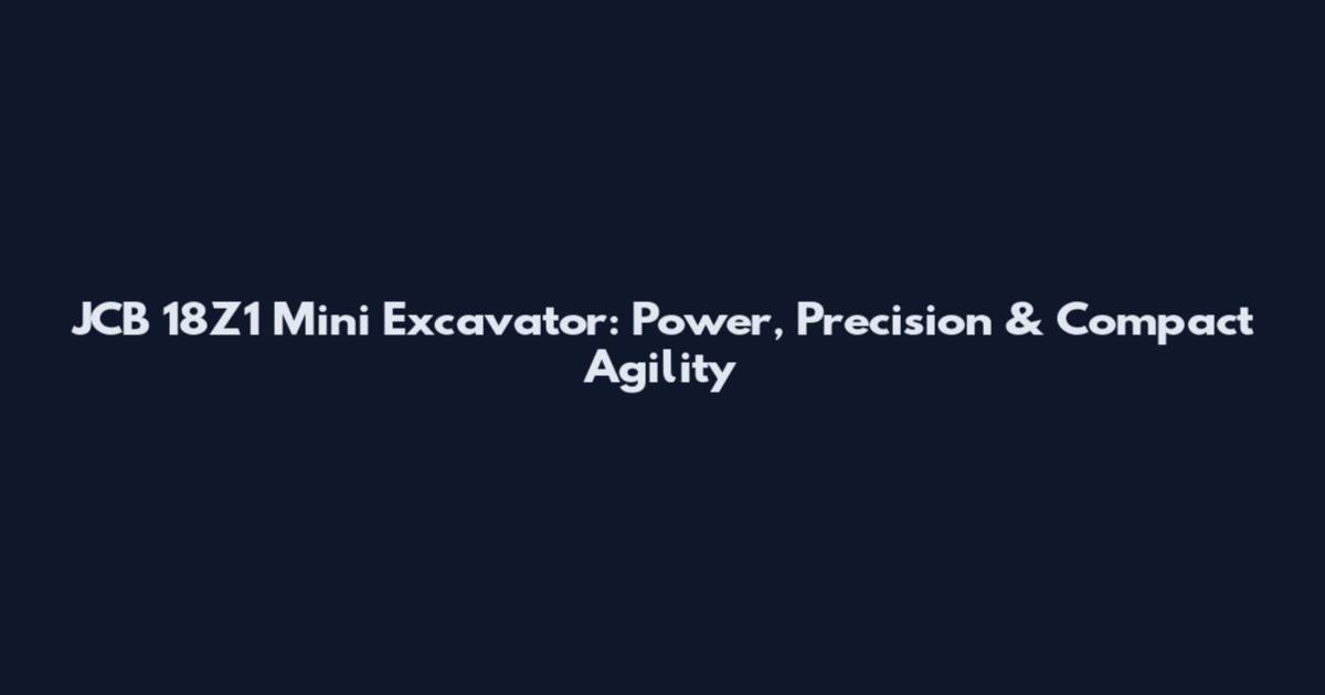 JCB 18Z1 Mini Excavator: Power, Precision & Compact Agility