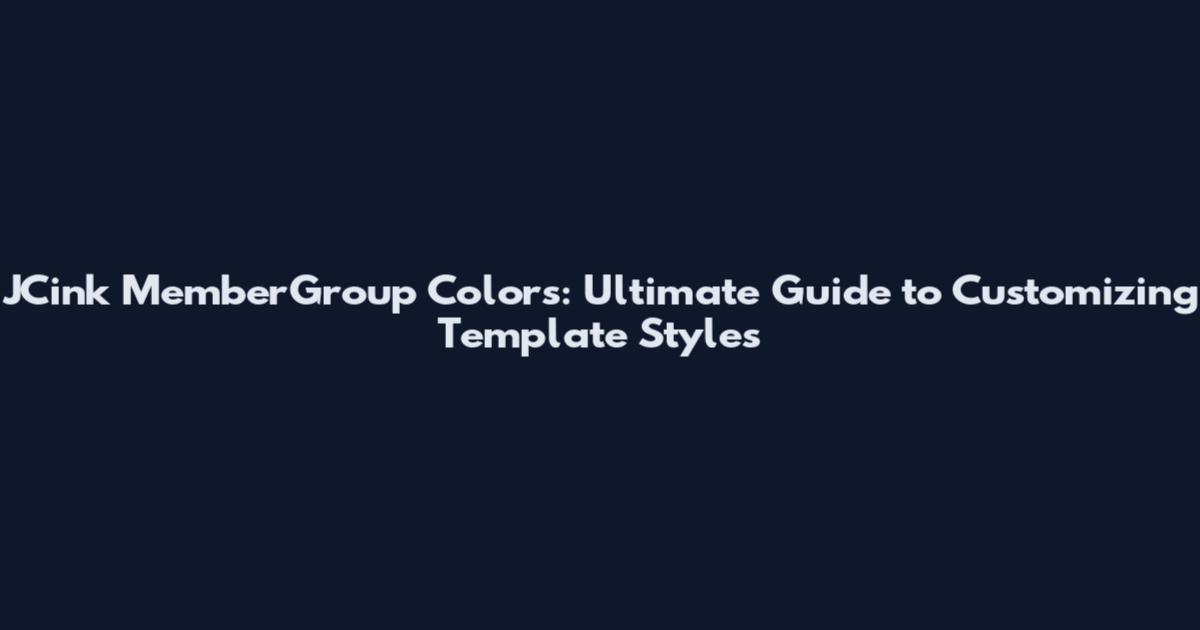 JCink MemberGroup Colors: Ultimate Guide to Customizing Template Styles