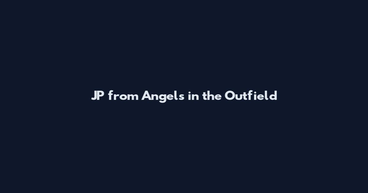 JP from Angels in the Outfield