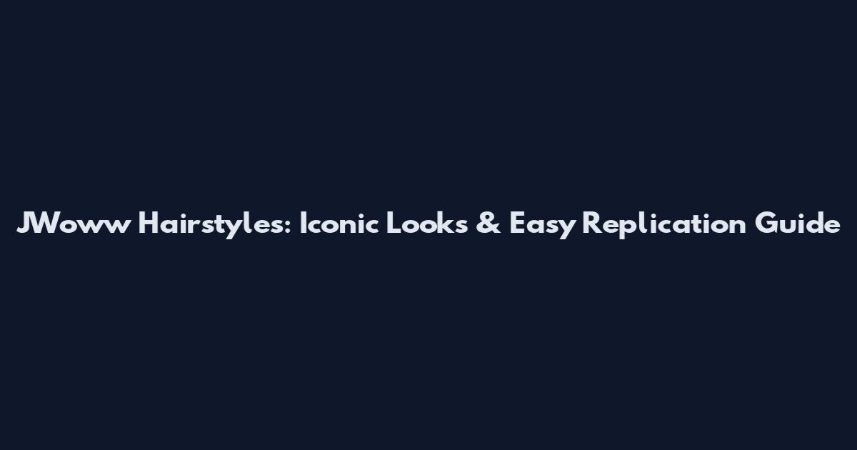 JWoww Hairstyles: Iconic Looks & Easy Replication Guide