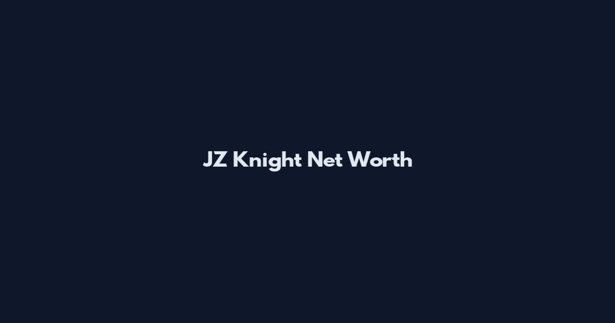 JZ Knight Net Worth