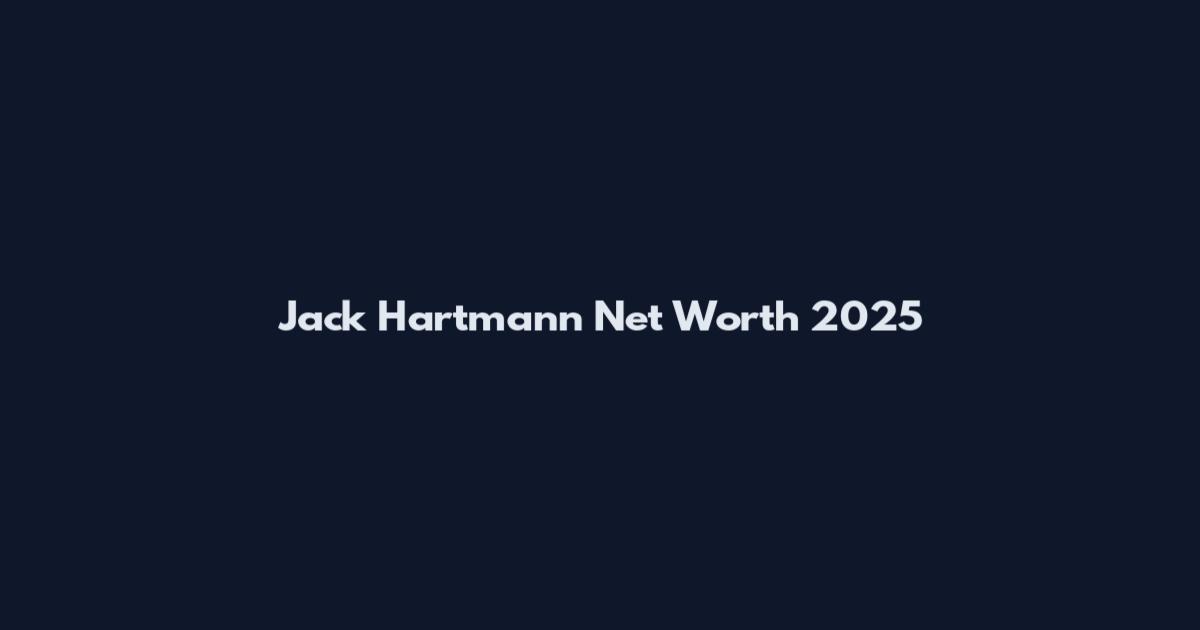 Jack Hartmann Net Worth 2025
