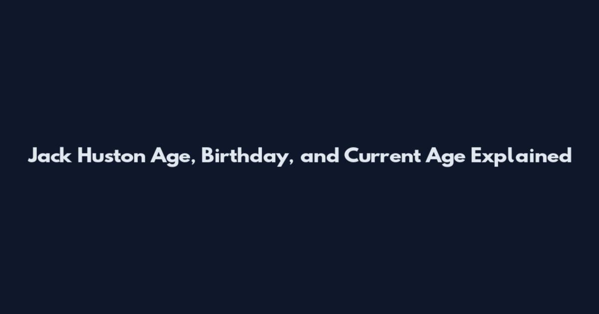Jack Huston Age, Birthday, and Current Age Explained