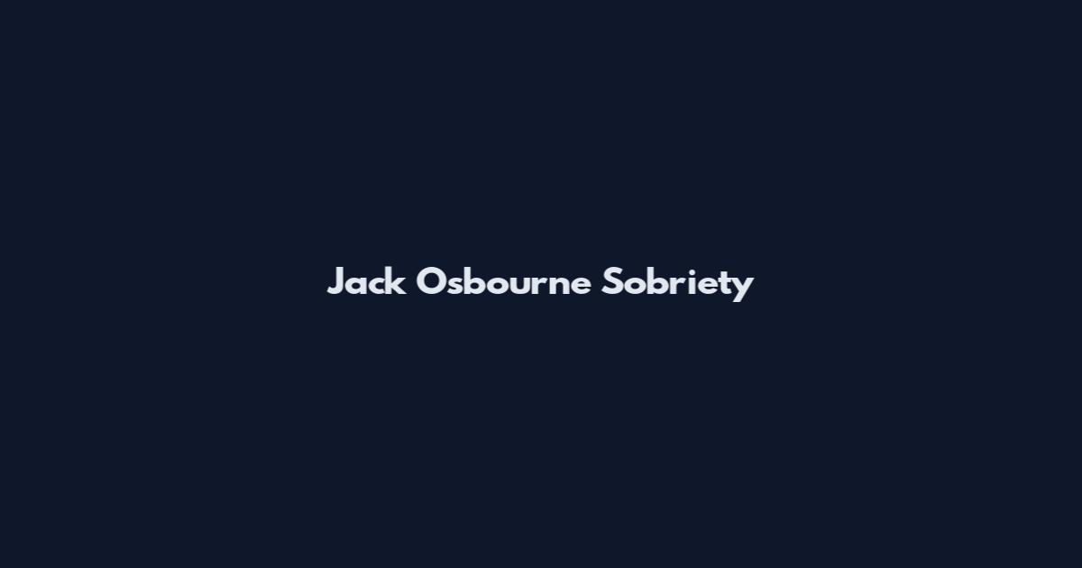 Jack Osbourne Sobriety