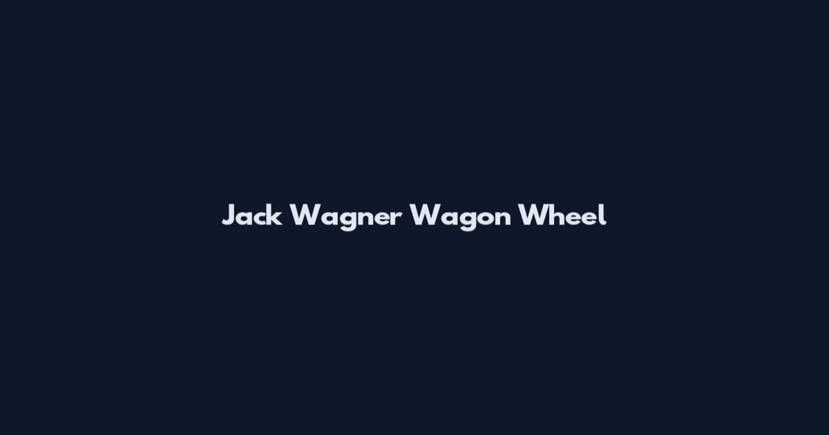 Jack Wagner Wagon Wheel