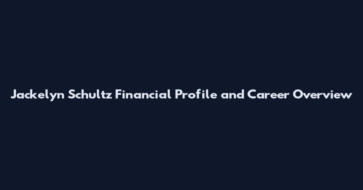 Jackelyn Schultz Financial Profile and Career Overview
