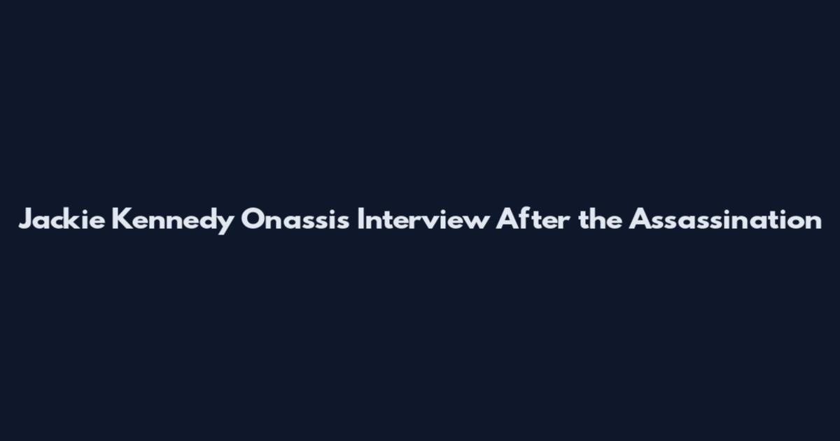 Jackie Kennedy Onassis Interview After the Assassination