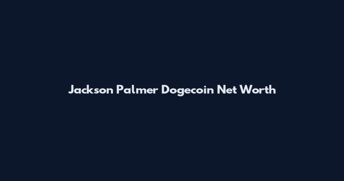 Jackson Palmer Dogecoin Net Worth