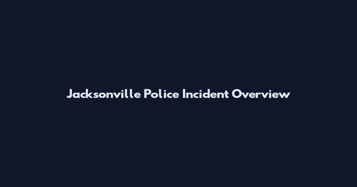 Jacksonville Police Incident Overview