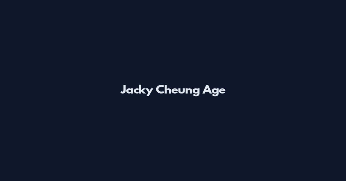 Jacky Cheung Age
