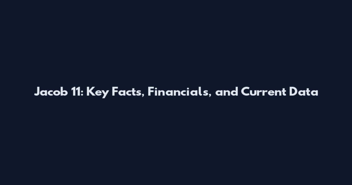 Jacob 11: Key Facts, Financials, and Current Data
