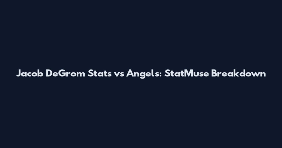 Jacob DeGrom Stats vs Angels: StatMuse Breakdown