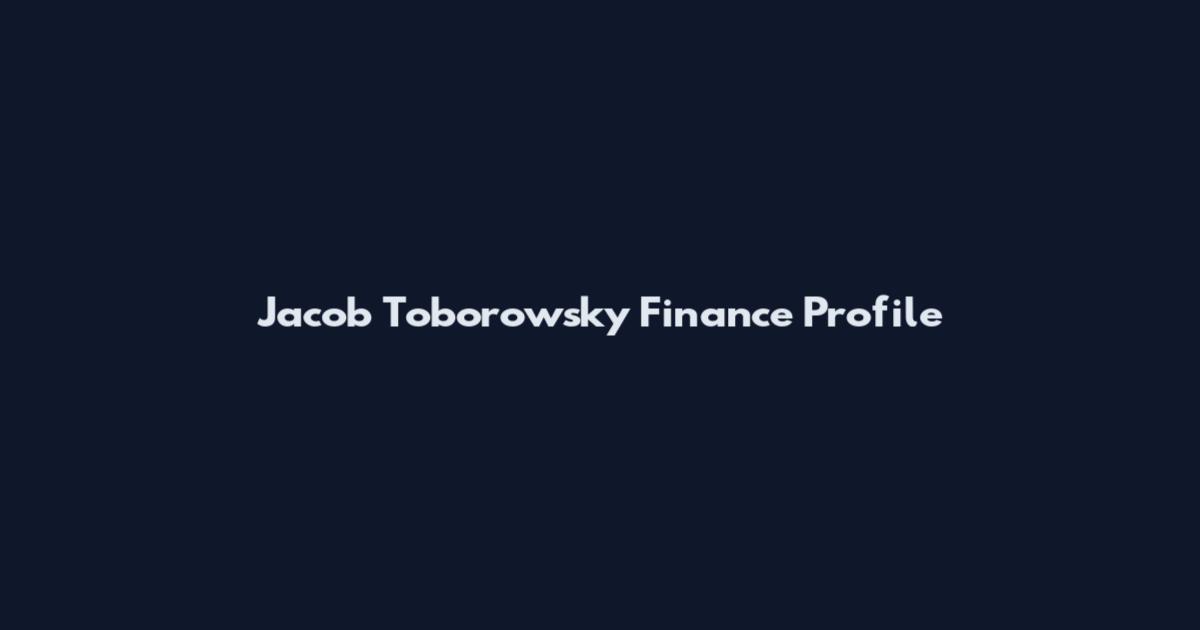 Jacob Toborowsky Finance Profile