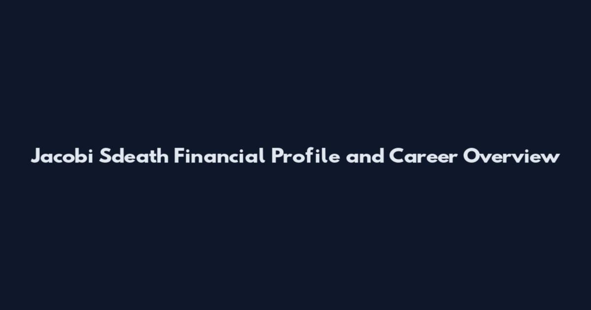 Jacobi Sdeath Financial Profile and Career Overview