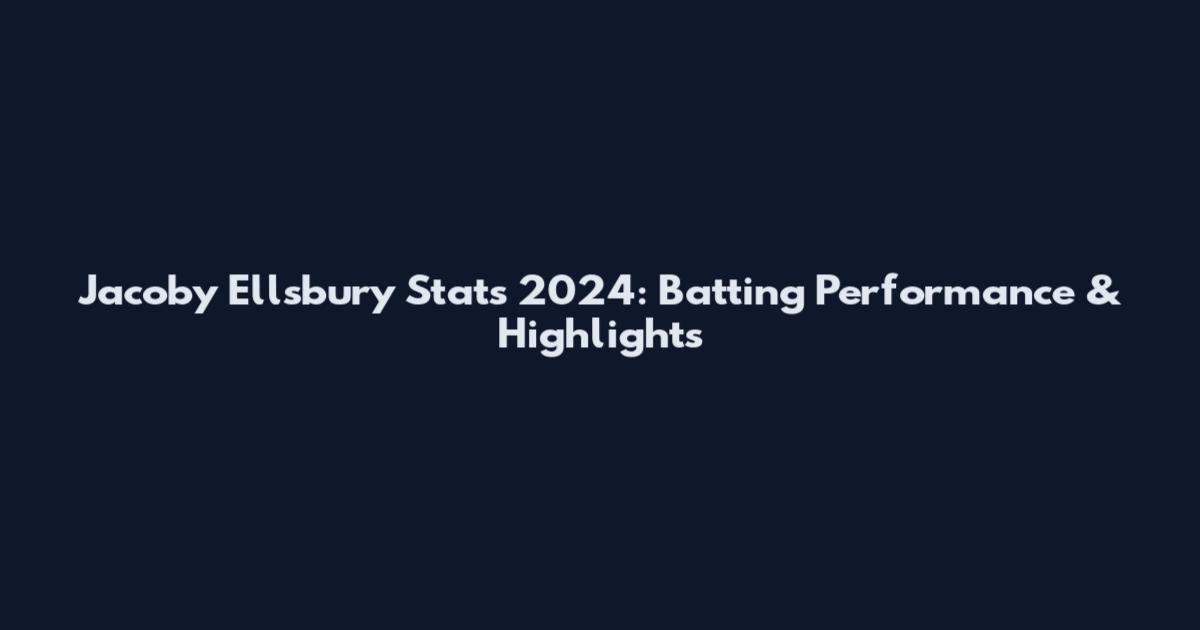 Jacoby Ellsbury Stats 2024: Batting Performance & Highlights