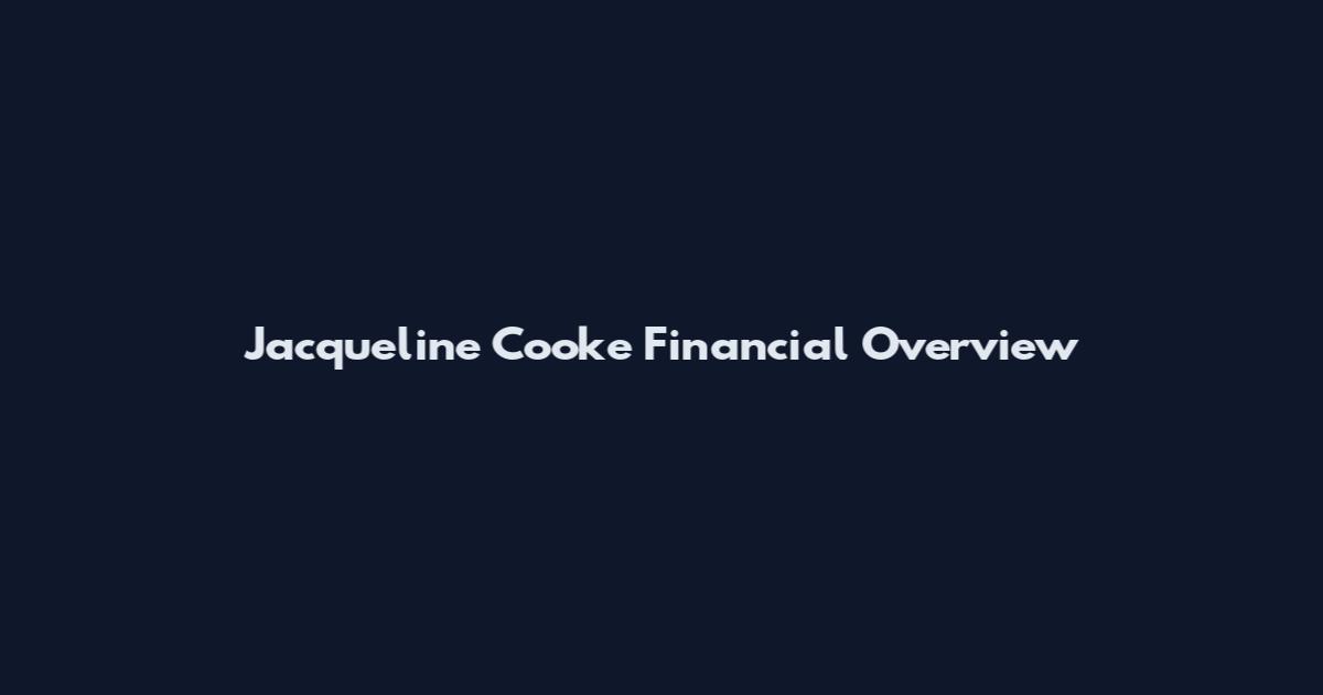 Jacqueline Cooke Financial Overview