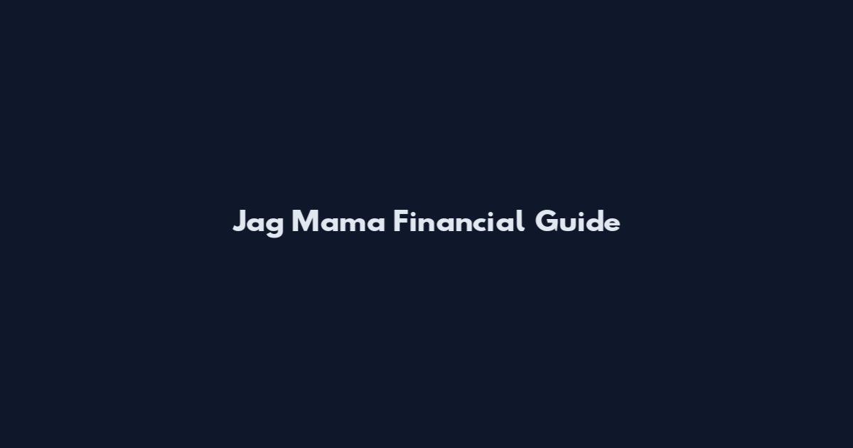 Jag Mama Financial Guide