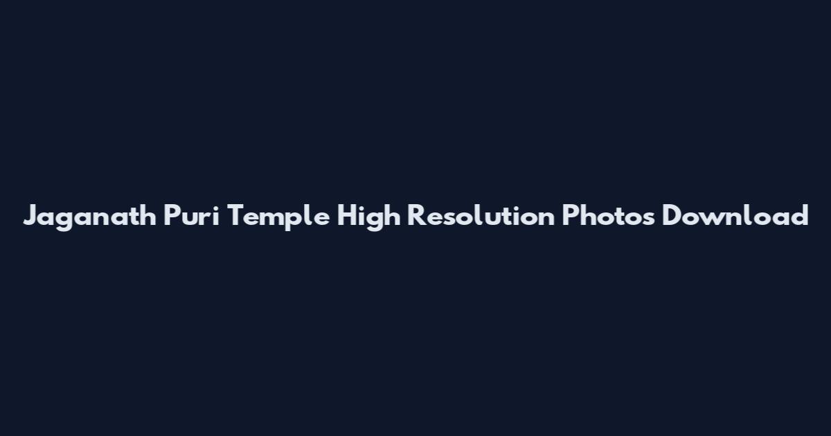 Jaganath Puri Temple High Resolution Photos Download
