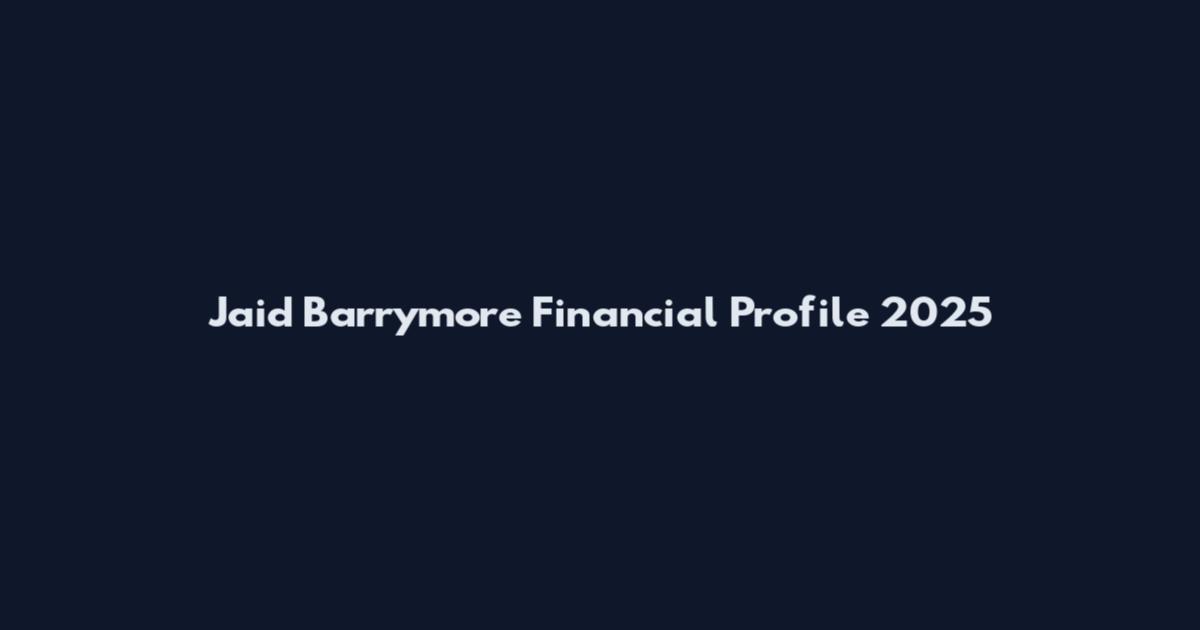 Jaid Barrymore Financial Profile 2025