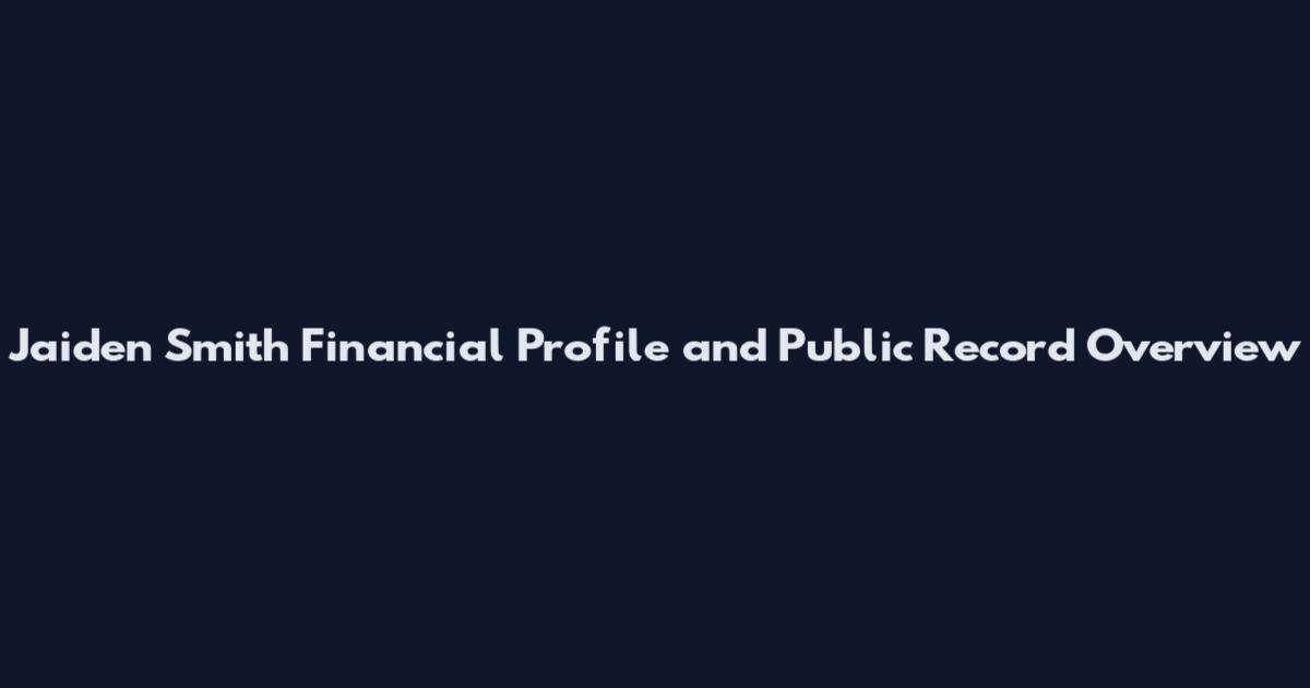 Jaiden Smith Financial Profile and Public Record Overview