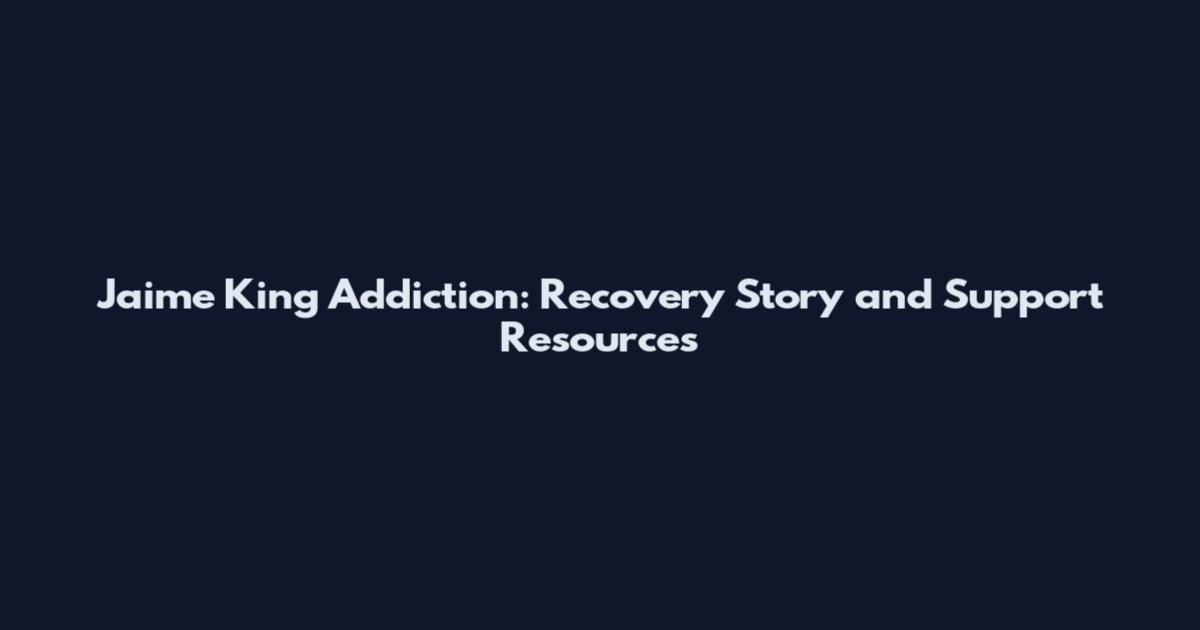 Jaime King Addiction: Recovery Story and Support Resources