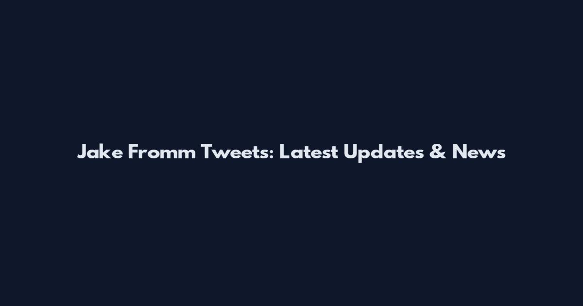 Jake Fromm Tweets: Latest Updates & News