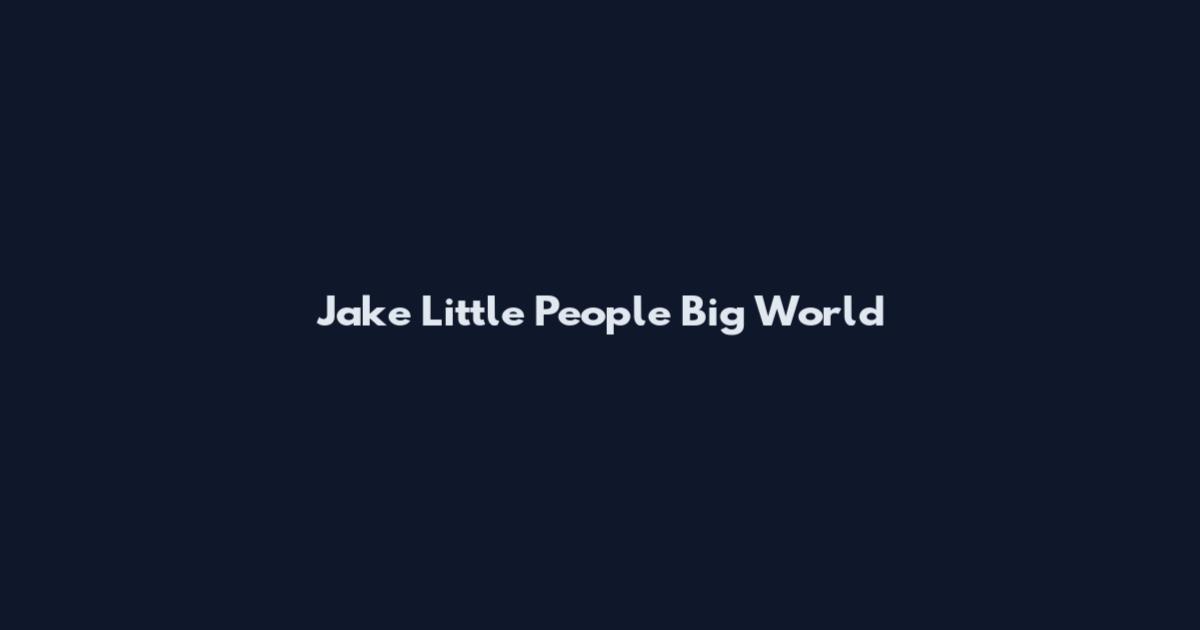 Jake Little People Big World