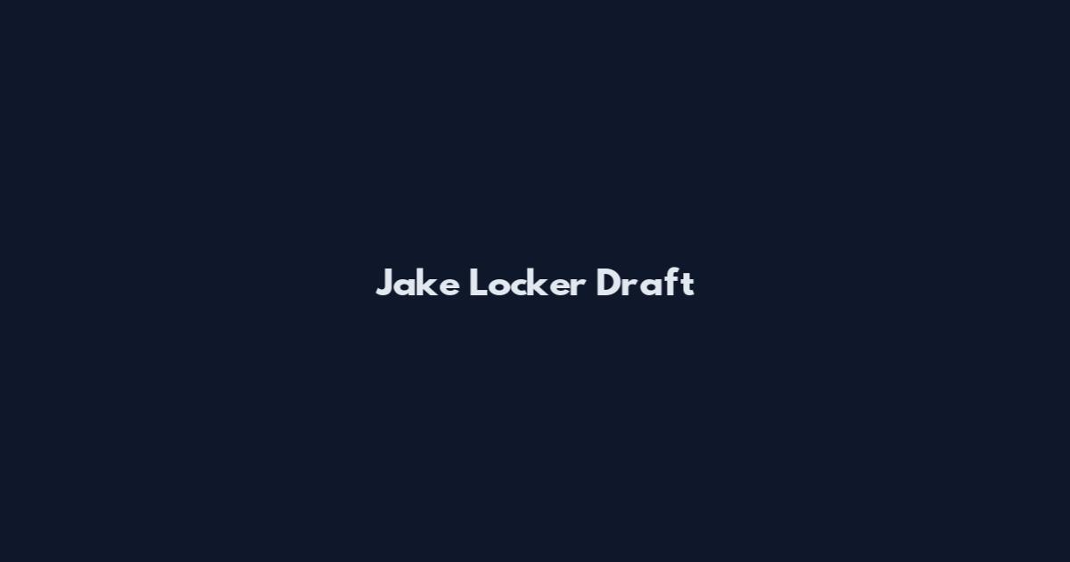 Jake Locker Draft