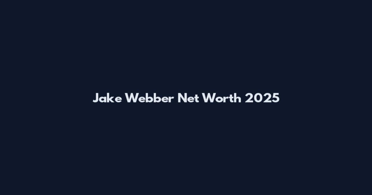 Jake Webber Net Worth 2025