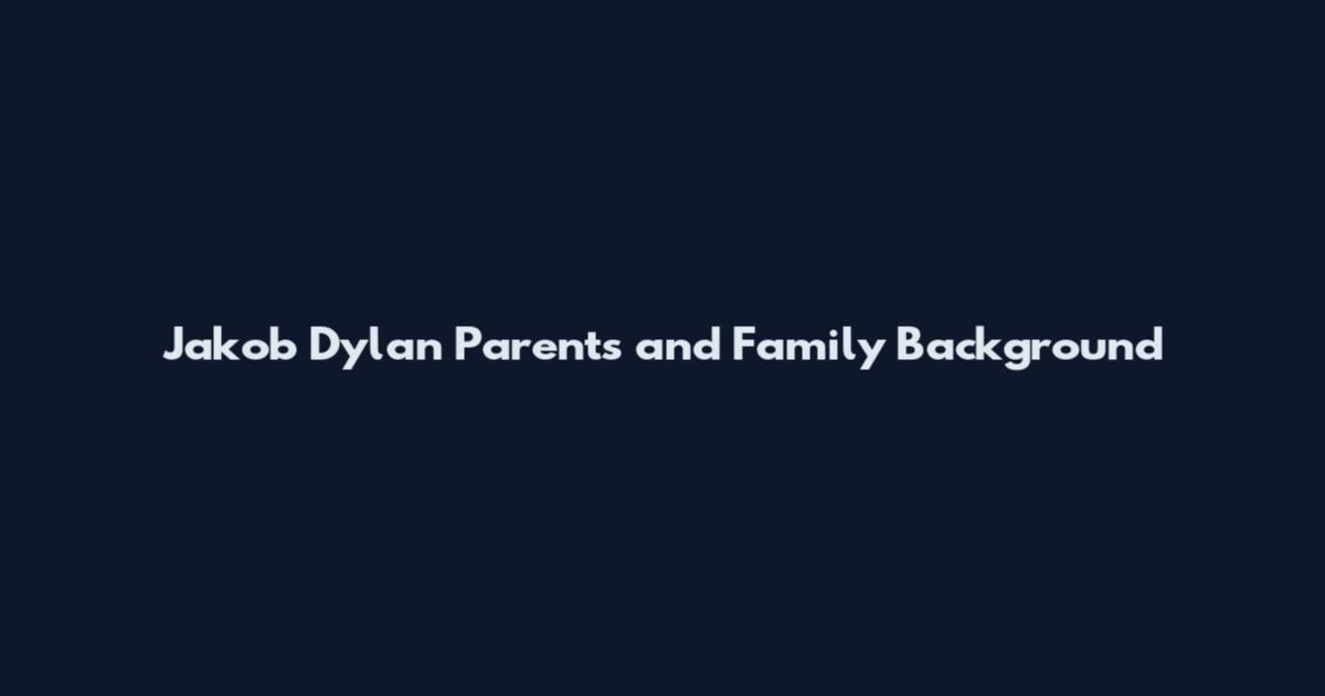 Jakob Dylan Parents and Family Background