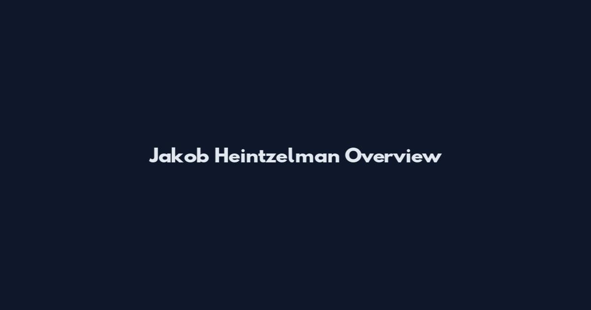 Jakob Heintzelman Overview