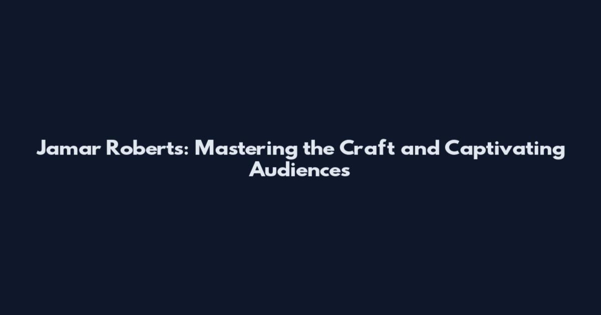 Jamar Roberts: Mastering the Craft and Captivating Audiences