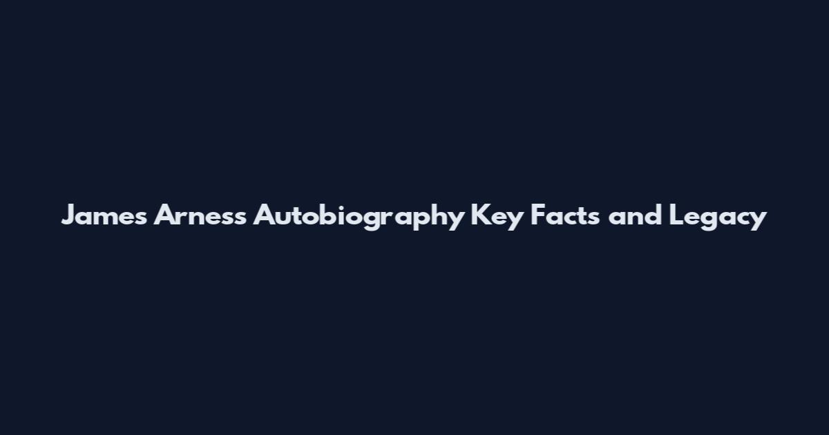 James Arness Autobiography Key Facts and Legacy