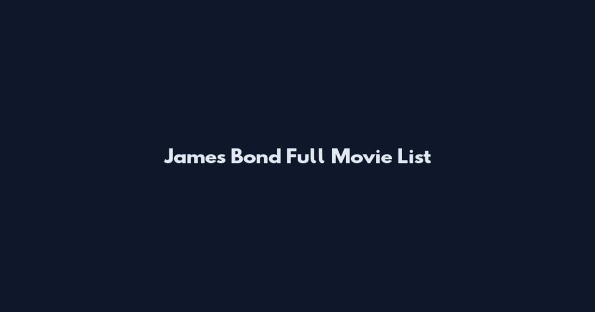 James Bond Full Movie List