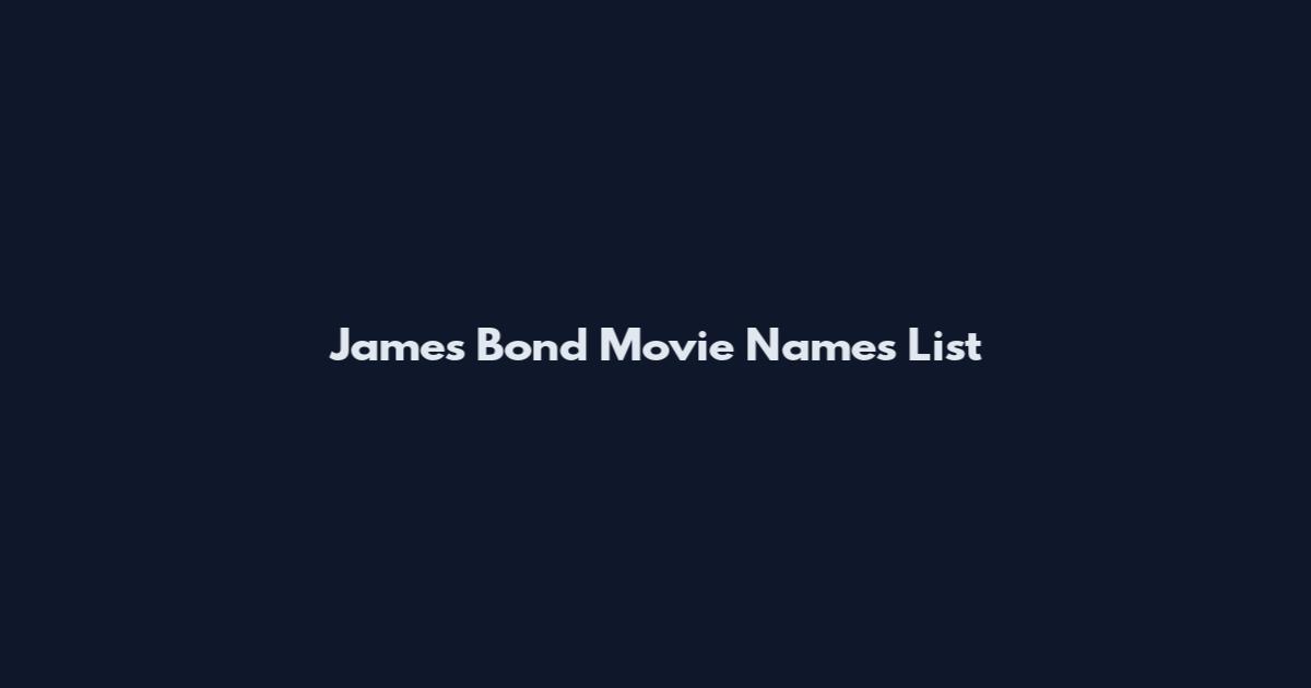 James Bond Movie Names List